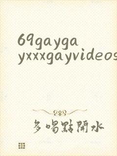 69gaygayxxxgayvideos
