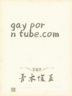 gay porn tube.com