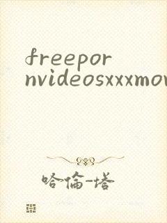 freepornvideosxxxmovies