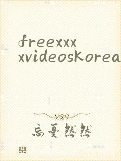 freexxxxvideoskorea