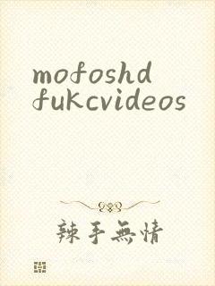 mofoshdfukcvideos