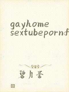 gayhomesextubepornfree