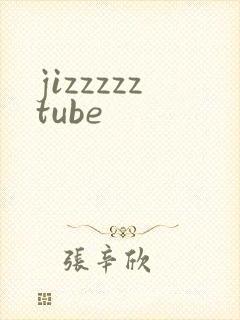 jizzzzztube
