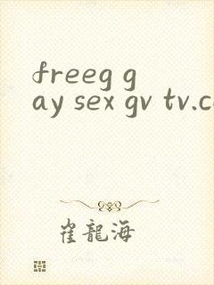 freeg gay sex gv tv.com