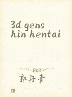 3d genshin hentai