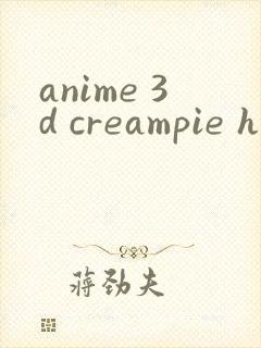 anime 3d creampie hentai compilation