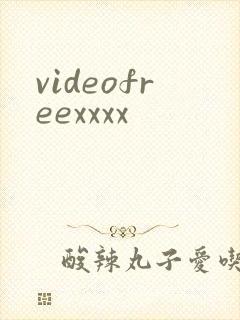 videofreexxxx