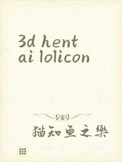 3d hentai lolicon