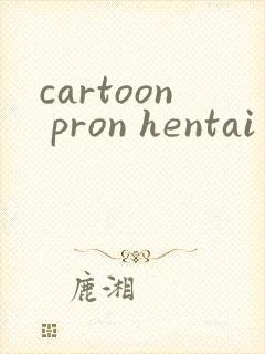cartoon pron hentai anime