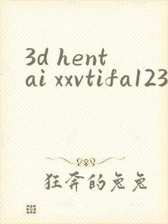 3d hentai xxvtifa123